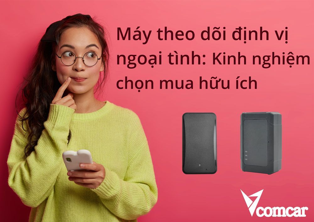 Máy theo dõi định vị ngoại tình: Kinh nghiệm chọn mua hữu ích 1 MÁY THEO DÕI ĐỊNH VỊ NGOẠI TÌNH