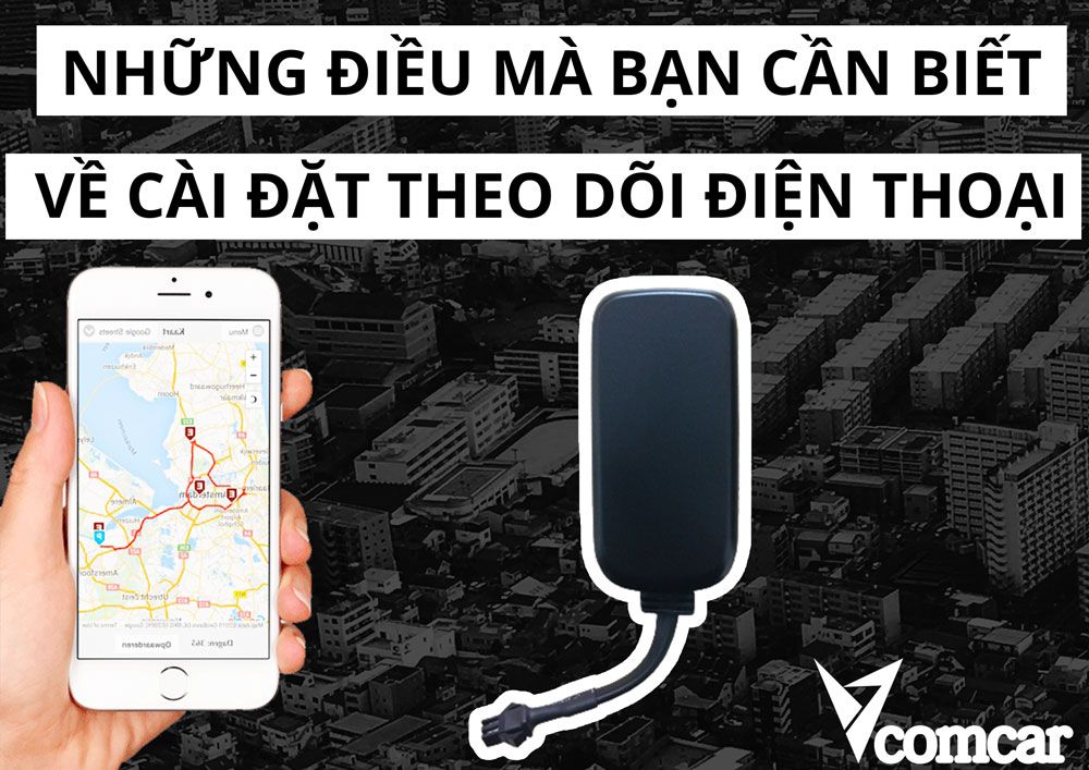 Những điều mà bạn cần biết về cài đặt theo dõi điện thoại 1 Cài đặt theo dõi điện thoại