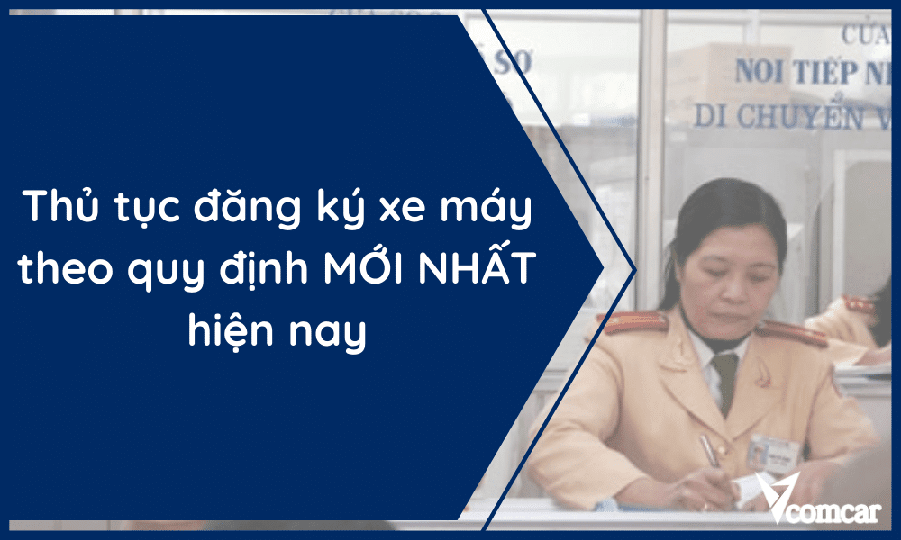 Thủ tục đăng ký xe máy theo quy định 