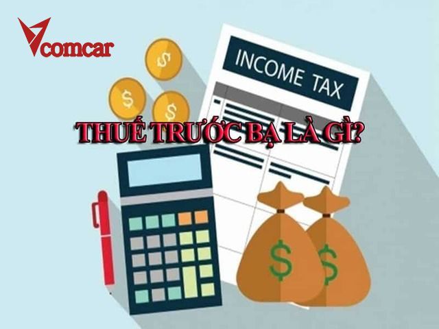 Thuế trước bạ ô tô: cách tính phí trước bạ 3 Thuế trước bạ ô tô là gì?