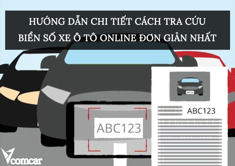 Hướng dẫn chi tiết cách tra cứu biển số xe ô tô online đơn giản 