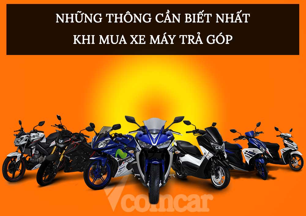 Những thông cần biết  khi mua xe máy trả góp