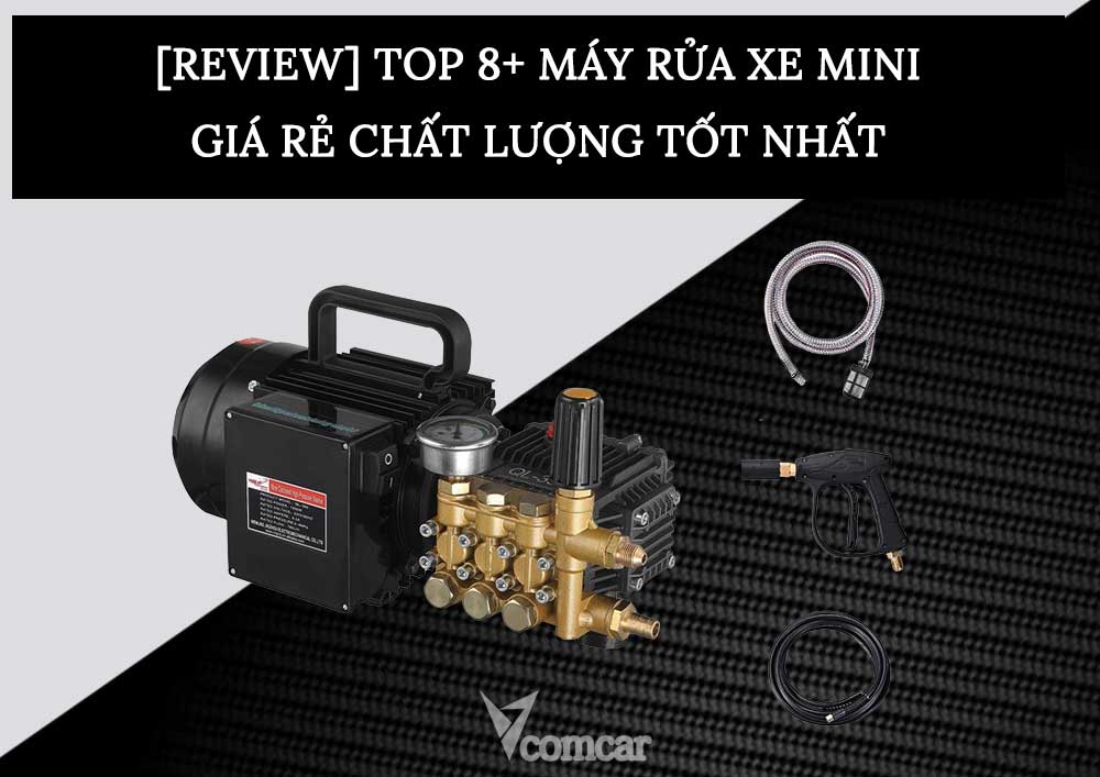 [Review] TOP 8+ Máy Rửa Xe Mini Giá Rẻ Chất Lượng Tốt 