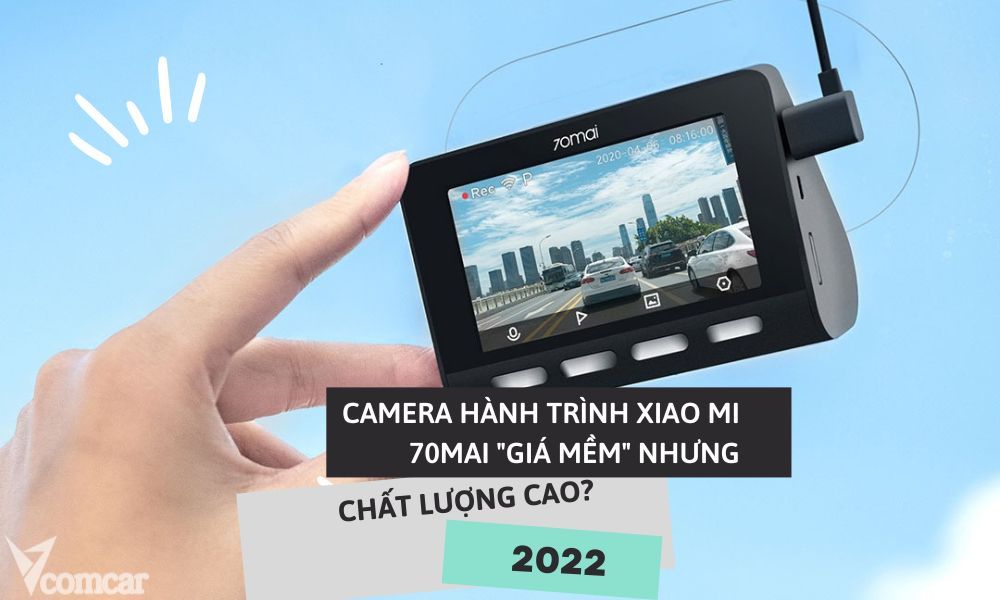 TOP 99 Camera hành trình ô tô tốt, nhiều người mua và sử dụng hiện nay 3 Camera hành trình xiaomi 70mai giá mềm nhưng chất lượng cao